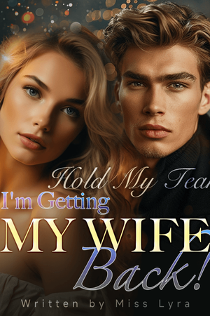Hold My Tear, I’m Getting My Wife Back (Leanne Castillo)