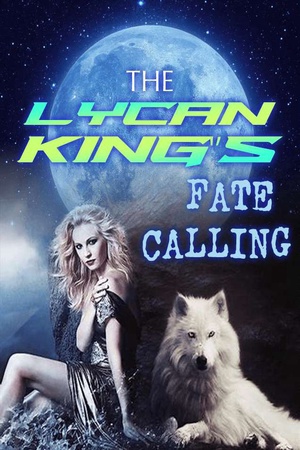 Cover of The Lycan King's Fate Calling (Shawn Gibson and Sylvia)