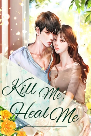 Kill Me, Heal Me