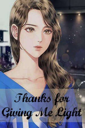 Cover of Thanks for Giving Me Light