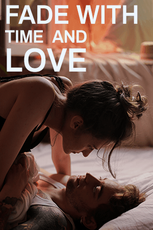 Cover of Fade with Time and Love