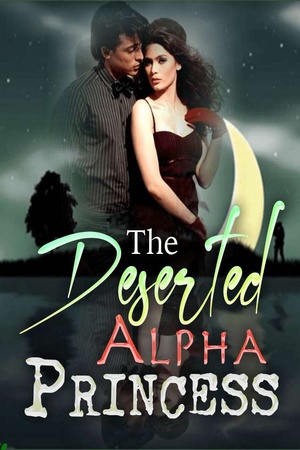 Cover of The Deserted Alpha Princess