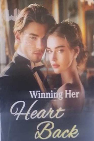 Winning Her Heart Back (Emelie and William)