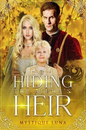 Cover of Hiding the Alpha's Heir (Desmond and Seraphina)