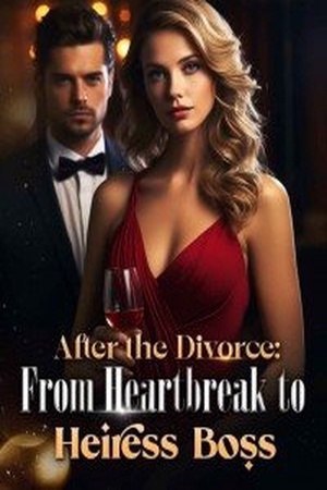 Cover of After the Divorce: From Heartbreak to Heiress Boss