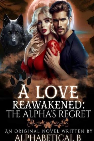 Cover of A Love Reawakened: The Alpha's Regret (Angela)
