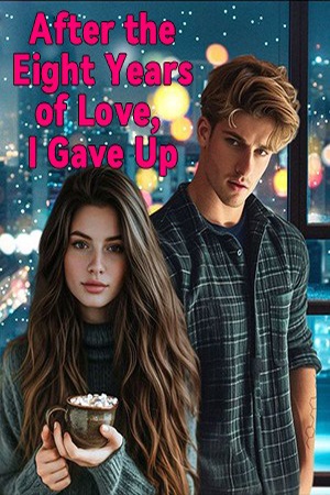 Cover of After the Eight Years of Love I Gave Up