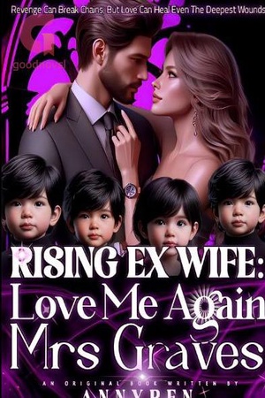RISING EX WIFE : Love Me Again Mrs Graves