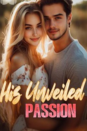 Cover of His Unveiled Passion