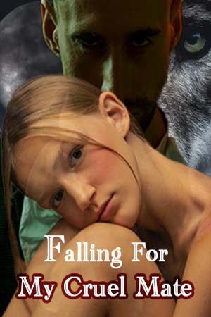 Cover of Falling For My Cruel Mate