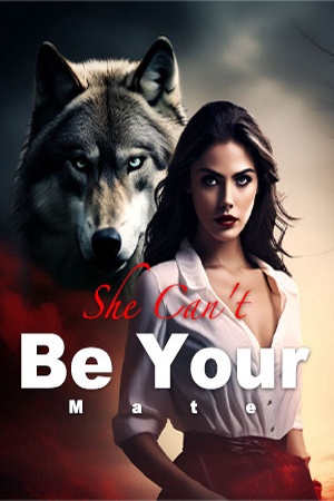 She Can't Be Your Mate