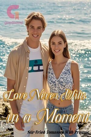 Love Never Wilts in a Moment