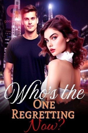 Who's the One Regretting Now?