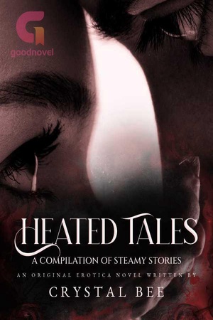 Heated Tales: A compilation of steamy stories