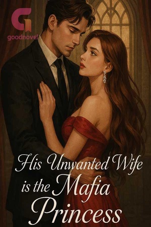 Cover of His Unwanted Wife is the Mafia Princess