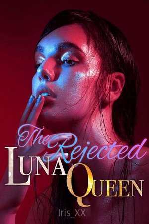 Cover of The Rejected Luna Queen