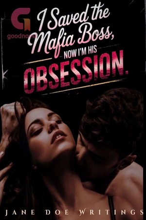 Cover of I Saved the Mafia Boss—Now I'm His Obsession.