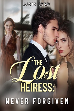 The Lost Heiress Never Forgiven (Sierra Xander)