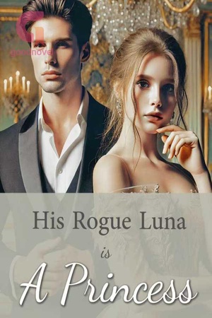 Cover of His Rogue Luna is a Princess (Mia and Derek)