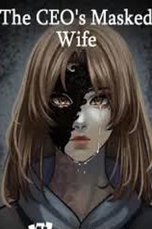 The CEO’s Masked Secret Wife
