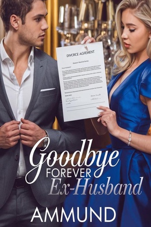 Goodbye Forever Ex-Husband (Olivia and Adrian)