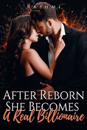 Cover of After Reborn She Become A Real Billionaire (Renea)