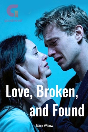 Cover of Love, Broken, and Found
