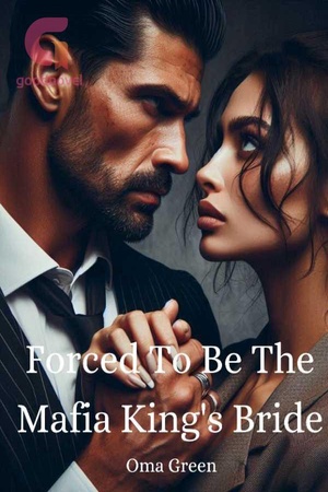 Forced To Be The Mafia King's Bride