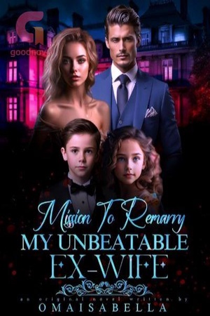 Cover of Mission To Remarry My Unbeatable Ex-wife