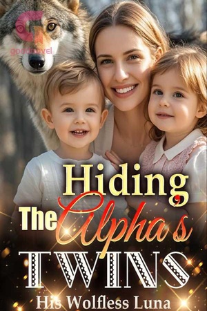 Hiding the Alpha’s Twins His Wolfless Luna (Samantha and Dominic)