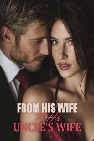 From His Wife to His Uncle's Wife