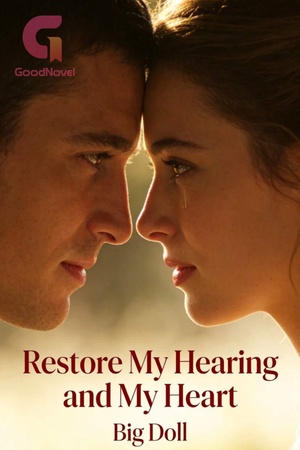 Restore My Hearing and My Heart