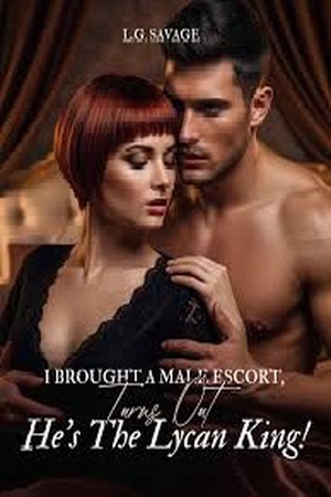I Bought A Male Escort, Turns Out He's The Lycan King (by lg savage)