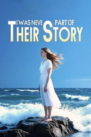 I Was Never Part of Their Story