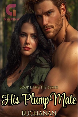 His Plump Mate (Book 1: The 'His' Series)