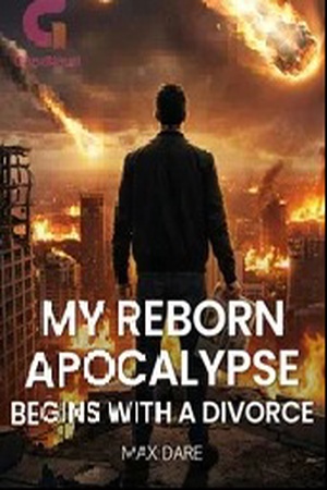 My Reborn Apocalypse Begins with a Divorce
