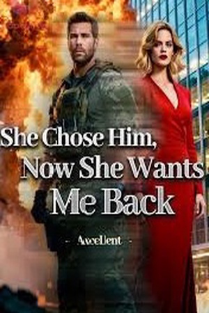 She Chose Him Now She Wants Me Back