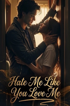 Hate Me Like You Love Me (Serena and Caleb)