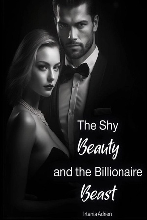 The Shy Beauty and the Billionaire Beast (Ana and Jaxon)