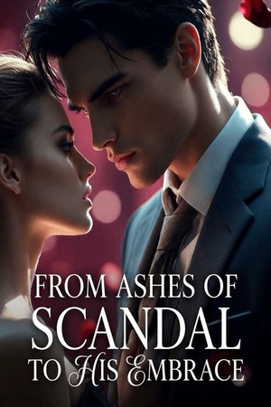 From Ashes of Scandal to His Embrace (Laurinda)