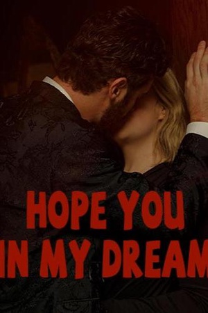 Hope you in my dream