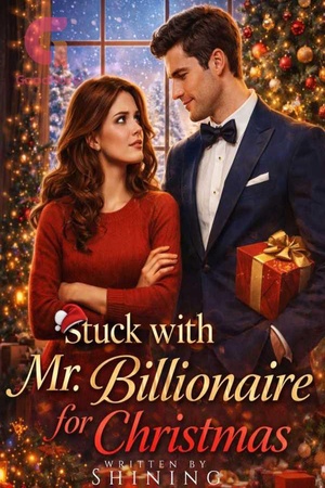 STUCK WITH MR. BILLIONAIRE FOR CHRISTMAS