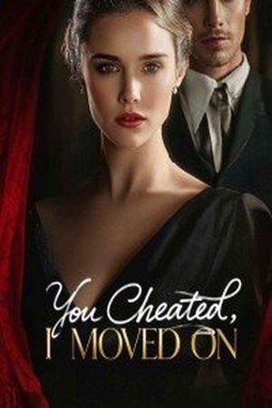 You Cheated I Moved On
