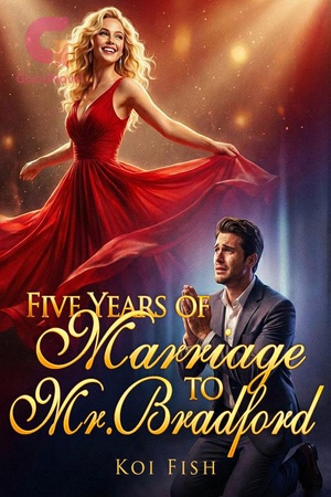 Five Years of Marriage to Mr. Bradford (by Koi Fish)