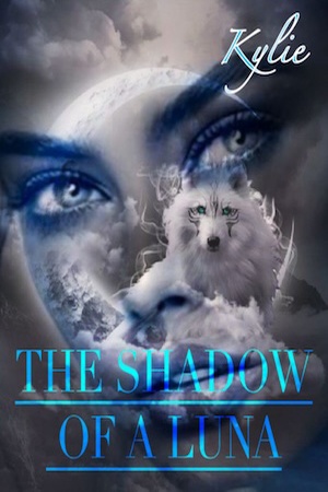 The Shadow of a Luna (Tessa and Tyler)