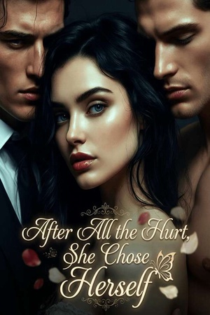 After All the Hurt, She Chose Herself