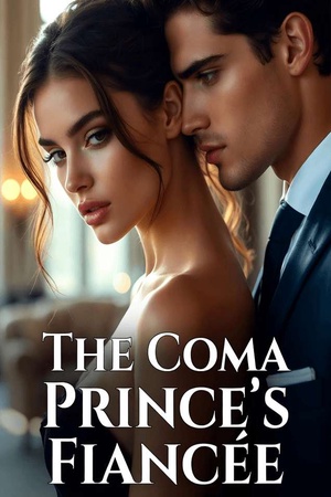 The Coma Prince’s Fiancée