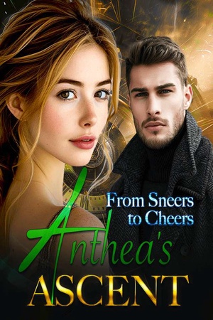 From Sneers to Cheers Anthea's Ascent