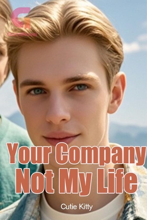 Your Company Not My Life (by Cutie Kitty)