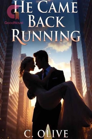 He Came Back Running (Maya and Mason)